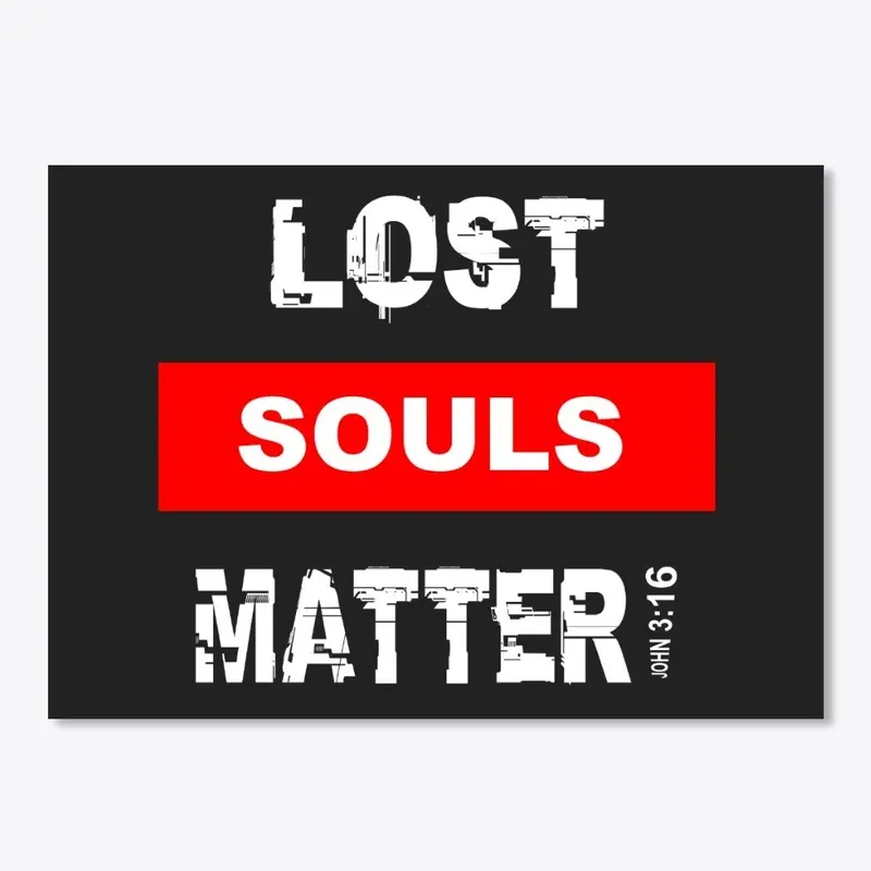 Lost Souls Matter